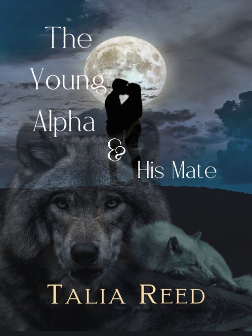 Title details for The Young Alpha & His Mate by Talia Reed - Available